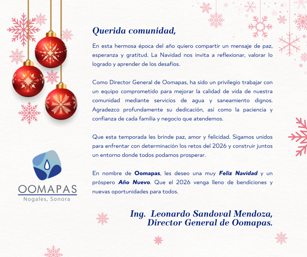 Mensaje Navideño del Director de OOMAPAS Nogales, Ing. Leonardo Sandoval Mendoza.